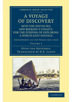 A   Voyage of Discovery, Into the South Sea and Beering's Straits, for the Purpose of Exploring a North-East Passage