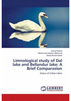 Limnological study of Dal lake and Bellandur lake