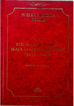 Wielka Historia Polski tom 7 Polska w czasach walk o niepodległość