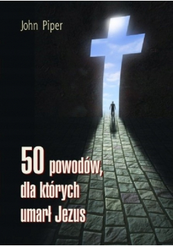 50 powodów dla ktorych umarł Jezus