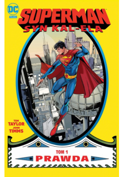 Superman. Syn Kal-Ela. Prawda. Tom 1