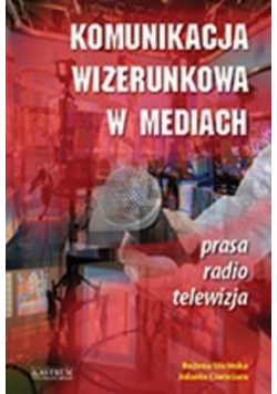 Komunikacja wizerunkowa w mediach