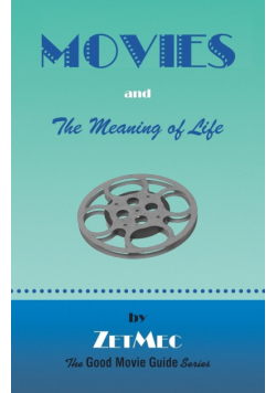 MOVIES and The Meaning of Life