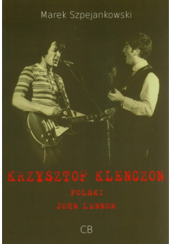 Krzysztof Klenczon - polski John Lennon+ DVD
