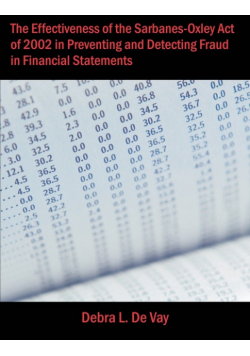 The Effectiveness of the Sarbanes-Oxley Act of 2002 in Preventing and Detecting Fraud in Financial Statements
