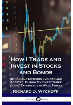 How I Trade and Invest in Stocks and Bonds