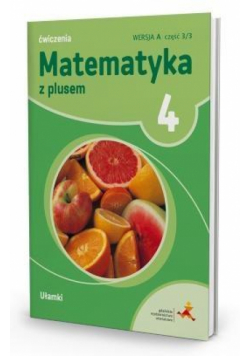 Matematyka SP 4 Z Plusem Ułamki wersja A GWO