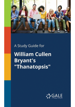 A Study Guide for William Cullen Bryant's "Thanatopsis"
