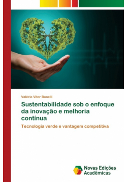 Sustentabilidade sob o enfoque da inovação e melhoria contínua