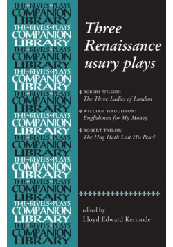Three Renaissance usury plays