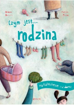 Czym jest... rodzina. Na katechezie i w domu