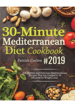 30-Minute Mediterranean Diet Cookbook