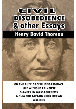 Civil Disobedience and Other Essays