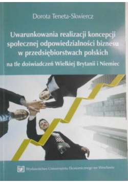 Uwarunkowania realizacji koncepcji społecznej odpowiedzialności biznesu w przedsięborstwach polskich