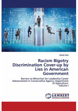 Racism Bigotry Discrimination Cover-up by Lies in American Government