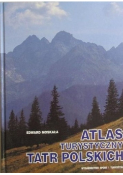 Atlas turystyczny Tatr polskich