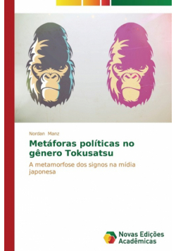 Metáforas políticas no gênero Tokusatsu