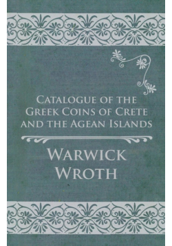 Catalogue of the Greek Coins of Crete and the Agean Islands