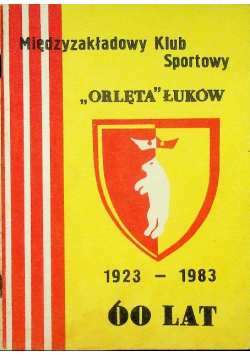 60 lat działalności klubu sportowego orlęta w łukowie