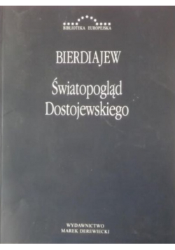 Bierdiajew Mikołaj - Światopogląd Dostojewskiego
