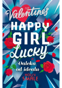 The Valentines T.2 Happy Girl Lucky. Daleka od...