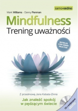 Mindfulness Trening uważności z CD