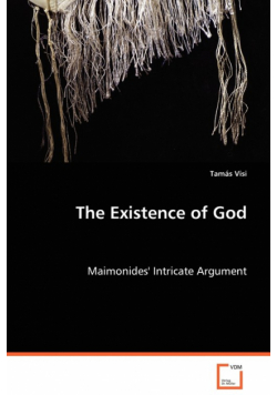 The Existence of God - Maimonides' Intricate Argument
