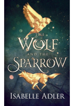 The Wolf and the Sparrow