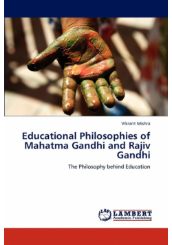 Educational Philosophies of Mahatma Gandhi and Rajiv Gandhi