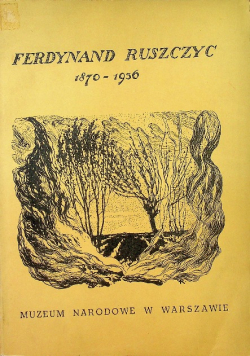 Ferdynand Ruszczyc 1870 - 1936 Pamiętnik wystawy