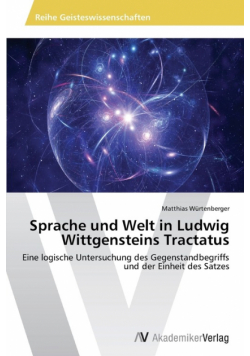 Sprache und Welt in Ludwig Wittgensteins Tractatus