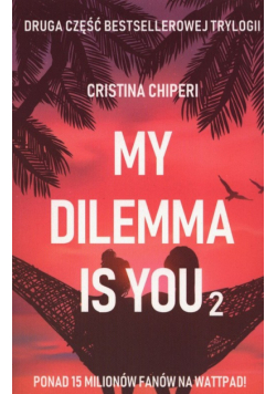 My dilemma is you 2
