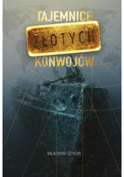 Tajemnice złotych konwojów