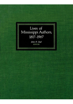 Lives of Mississippi Authors, 1817-1967