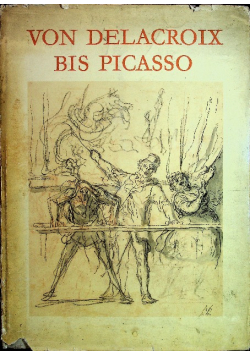 Von Delacroix bis Picasso