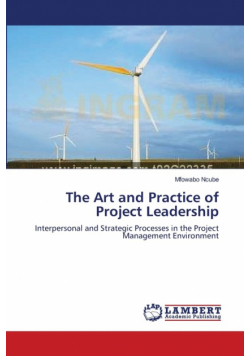 The Art and Practice of Project Leadership