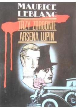 Trzy zbrodnie Arsena Lupin