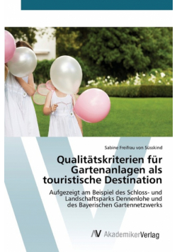 Qualitätskriterien für Gartenanlagen als touristische Destination