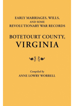Early Marriages, Wills, and Some Revolutionary War Records