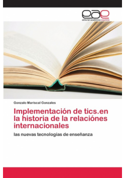 Implementación de tics.en la historia de la relaciónes internacionales