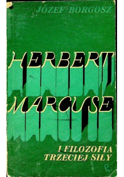 Herbert Marcuse i filozofia trzeciej siły