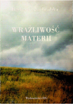 Wrażliwość materii Dedykacja autora