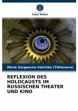 Reflexion Des Holocausts Im Russischen Theater Und Kino
