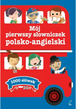 Mój pierwszy słowniczek polsko - angielski