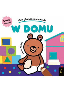 Moje pierwsze malowanki W domu Gruby obrys