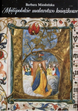 Małopolskie malarstwo książkowe 1320 1540