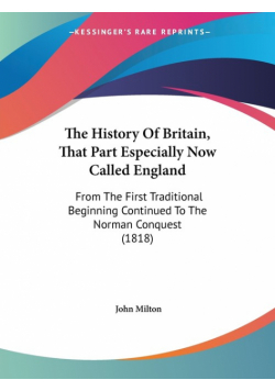 The History Of Britain, That Part Especially Now Called England