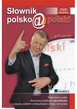 Słownik polsko@polski z Miodkiem T.3