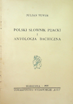 Polski Słownik Pijacki i Antologja Bachiczna 1935 r.