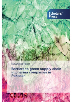 Barriers to green supply chain in pharma companies in Pakistan